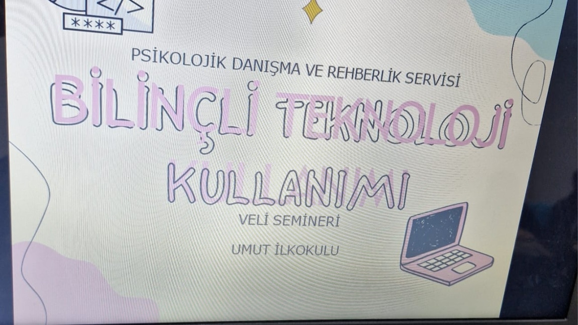 Bilinçli Teknoloji Kullanımı Semineri